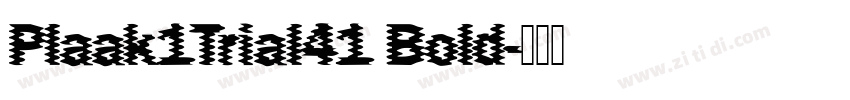 Plaak1Trial41 Bold字体转换